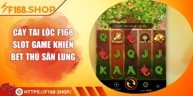 Cây Tài Lộc F168 – Slot Game Khiến Bet Thủ Săn Lùng 1 Cây Tài Lộc F168 – Slot Game Khiến Bet Thủ Săn Lùng