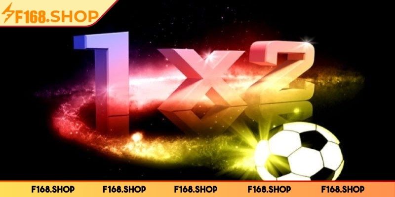 Kèo 1x2 F168 - Hình Thức Cá Cược Hấp Dẫn Hàng Đầu Hiện Nay 1 Tìm hiểu thông tin kèo 1x2 F168