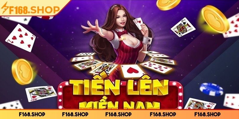 Tiến Lên Miền Nam F168 Online - Thông Tin Game Hot 1 Toàn cảnh về game Tiến Lên Miền Nam F168